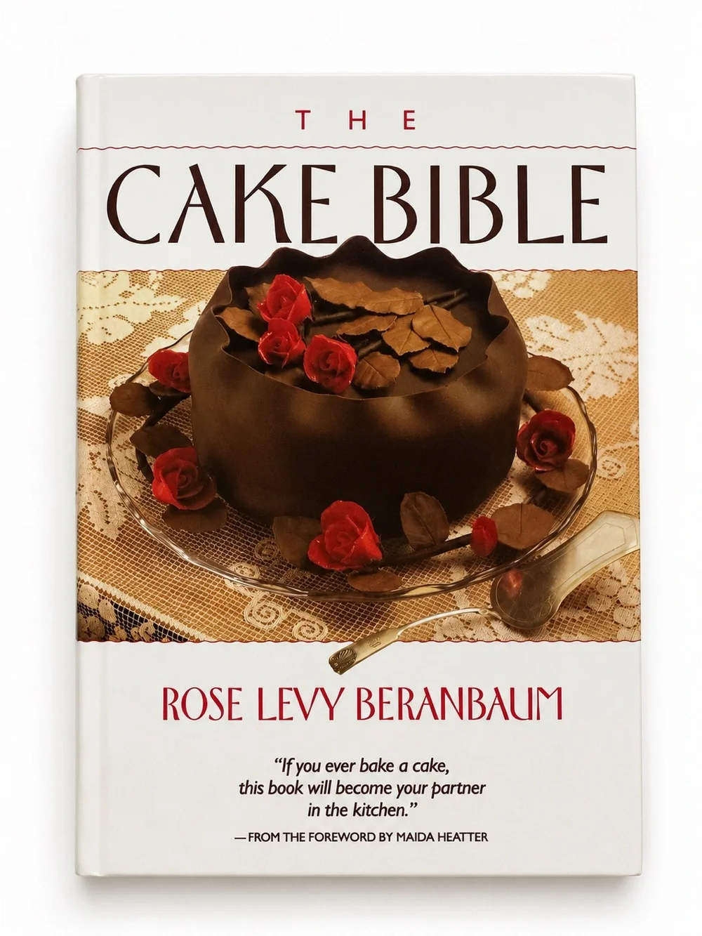 The Cake Bible by Rose Levy Beranbaum Cookbook
